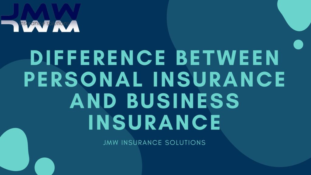 DiDifference Between Personal Insurance and Business Insurance