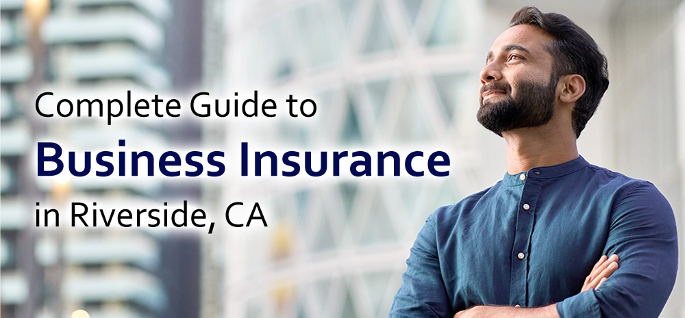 Business Insurance Riverside CA - Complete Guide