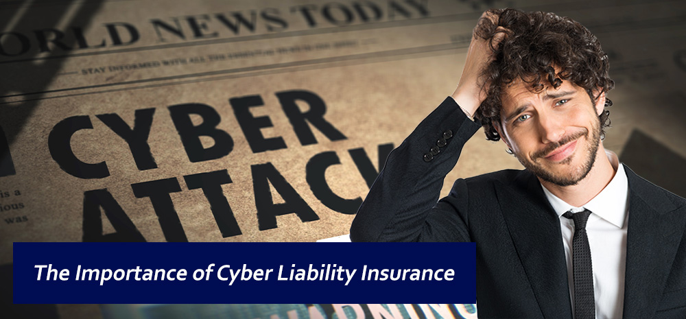 The Importance of Cyber Liability Insurance - JMW Insurance Solutions, Riverside CA